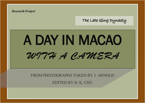 Research Project:The Late Qing Dynasty, a Day in Macao with a Camera